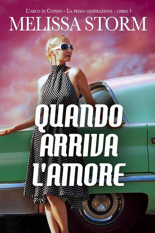 Quando arriva l'amore - Melissa Storm - ebook