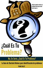 ¿Cuál Es Tu Problema?: No, En Serio, ¿Cuál Es Tu Problema?