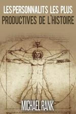 Les personnalités les plus productives de l'Histoire