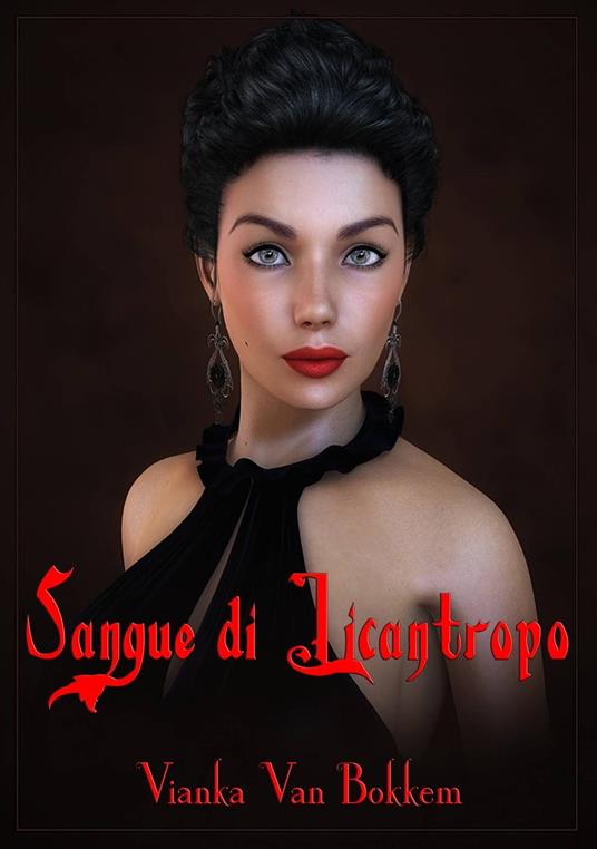 Sangue di Licantropo - Vianka Van Bokkem - ebook