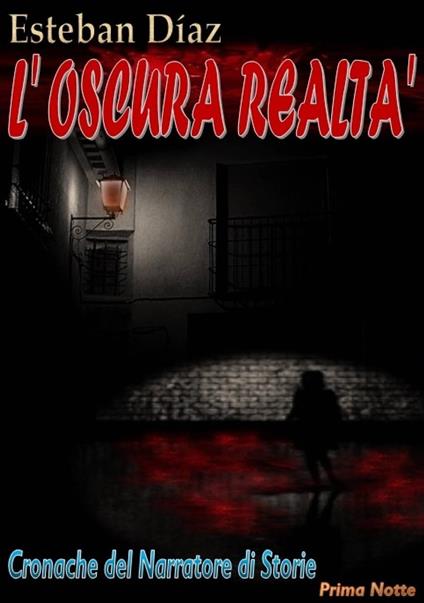 L'Oscura Realtà - ESTEBAN DÍAZ - ebook