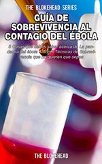 Guía de Sobrevivencia al Contagio del Ébola