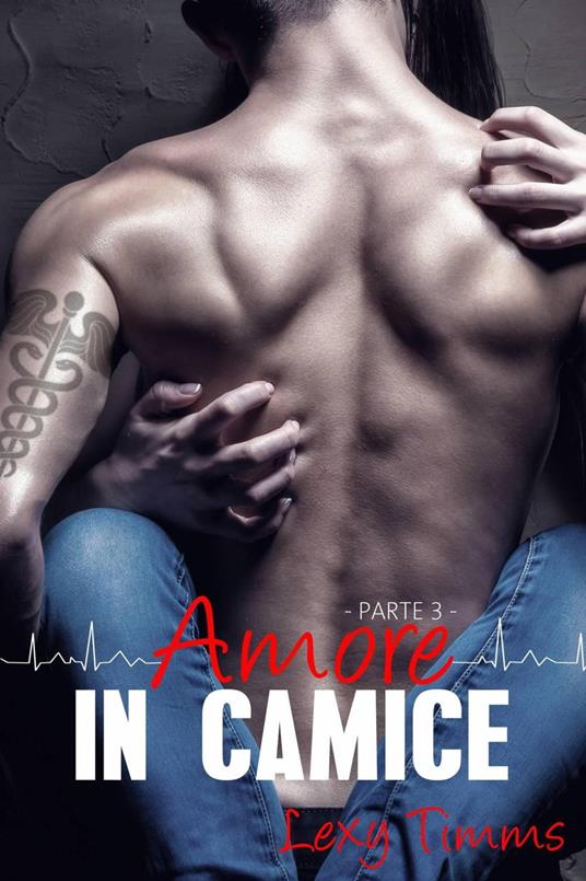 Amore In Camice - Parte 3 - Lexy Timms - ebook