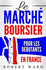 Le marché boursier pour les débutants en France