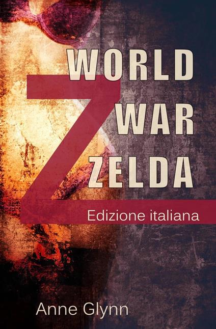 World War Zelda - Anne Glynn - ebook