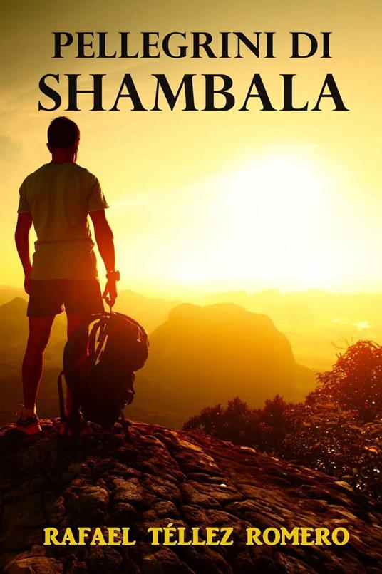 PELLEGRINI DI SHAMBALA - Rafael Téllez Romero - ebook