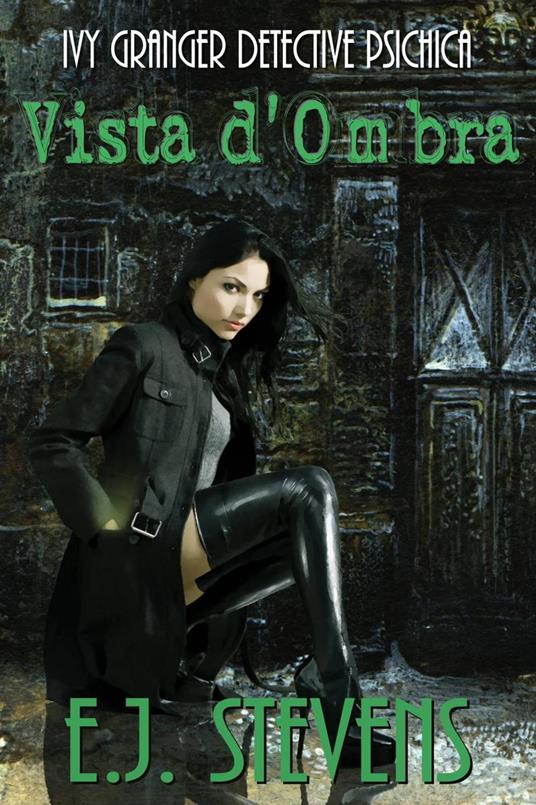 Vista d'Ombra - E.J. Stevens - ebook