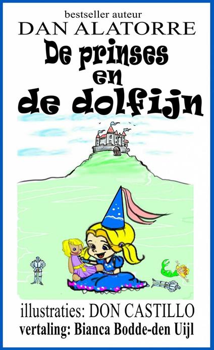 De prinses en de dolfijn - Dan Alatorre - ebook