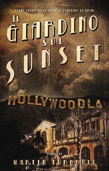 Il Giardino Sul Sunset - Martin Turnbull - ebook