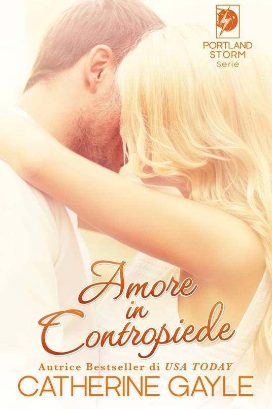 Amore in Contropiede (Portland Storm Serie #1) - Catherine Gayle - ebook