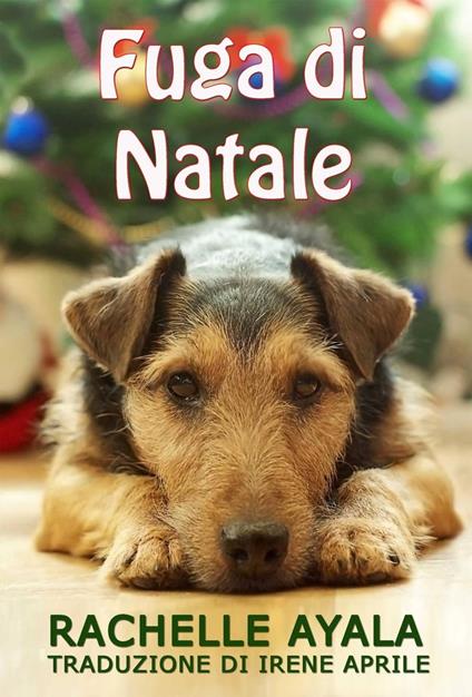 Fuga di Natale - Rachelle Ayala - ebook