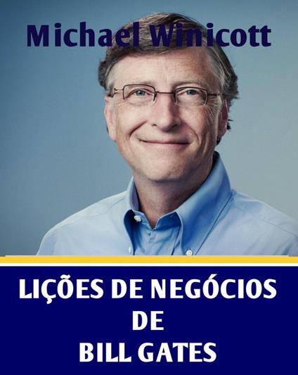 Lições de negócios de Bill Gates