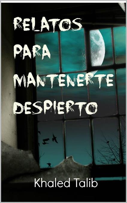 Relatos Para Mantenerte Despierto