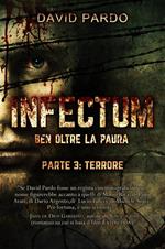 Infectum (Parte III: Terrore)