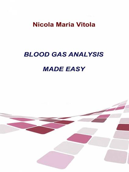 Blood Gas Analysis Made Easy