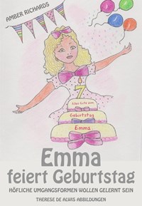 Emma feiert Geburtstag – Höfliche Umgangsformen wollen gelernt sein -  Richards, Amber - Ebook - EPUB2 con DRMFREE