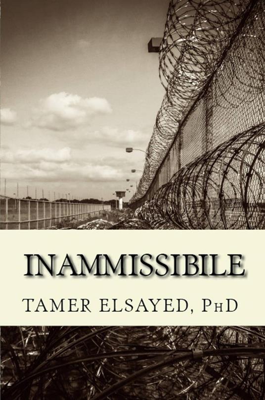 INAMMISSIBILE - Tamer Elsayed,Ph.D. - ebook