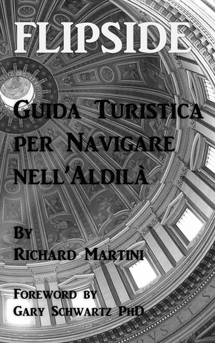 FlipSide: Guida Turistica per Navigare nell’Aldilà - Martini Richard - ebook