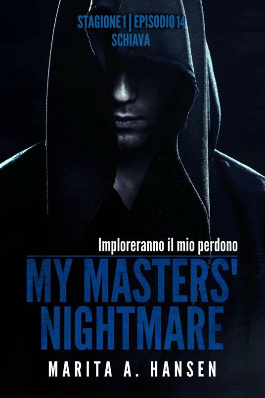 My Masters' Nightmare Stagione 1, Episodio 14 "Schiava" - Marita A. Hansen - ebook