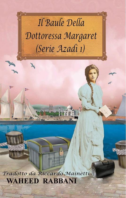 Il Baule della Dottoressa Margaret - Waheed Rabbani - ebook