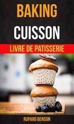 Baking: Cuisson - Livre De Patisserie