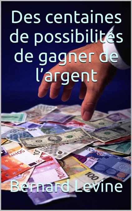 Des centaines de possibilités de gagner de l’argent