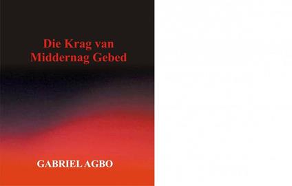 Die Krag van Middernag Gebed - Gabriel Agbo - ebook