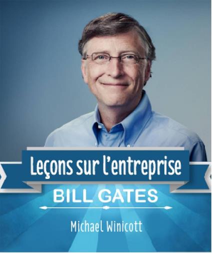 Bill Gates: leçons sur l'entreprise
