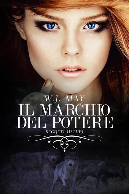 Il marchio del potere - W. J. May - ebook