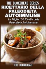 Ricettario della Paleodieta Autoimmune Le Migliori 30 Ricette della Paleodieta Autoimmune!