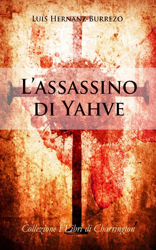 L'assassino di Yahvé - LUIS HERNANZ BURREZO - ebook