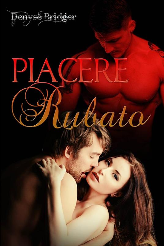 Piacere Rubato - Denyse Bridger - ebook