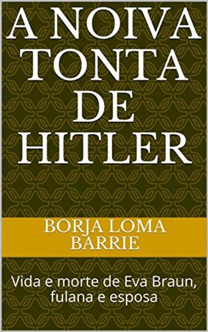 A Noiva Tonta de Hitler