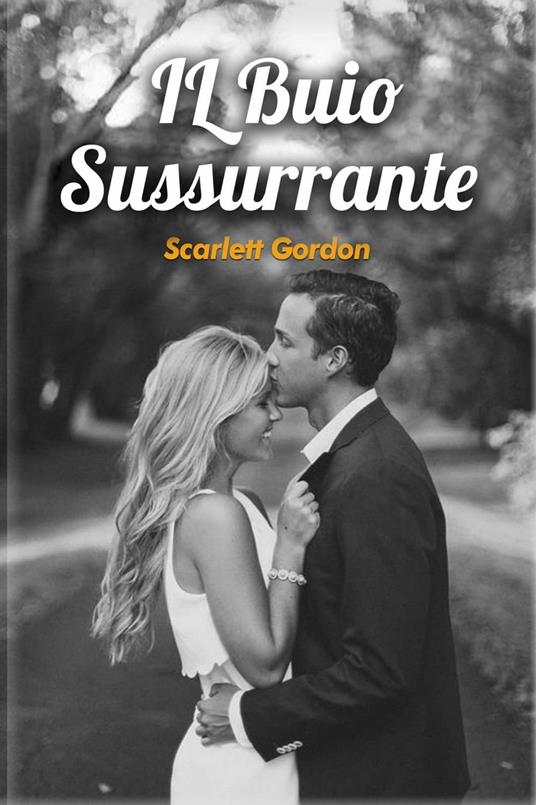 Il buio sussurrante - Scarlett Gordon - ebook