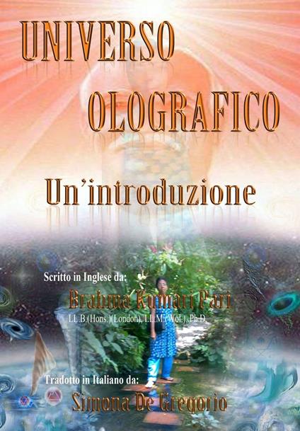 Universo Olografico: Un'introduzione - Brahma Kumari Pari - ebook