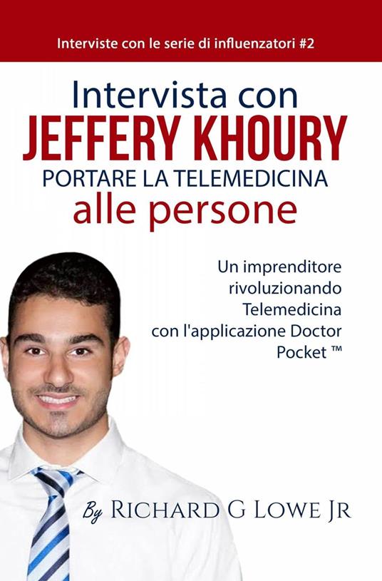 Un'intervista con Jeffery Khoury - Richard G Lowe Jr - ebook