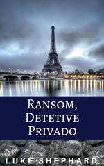 Ransom, Detetive Privado