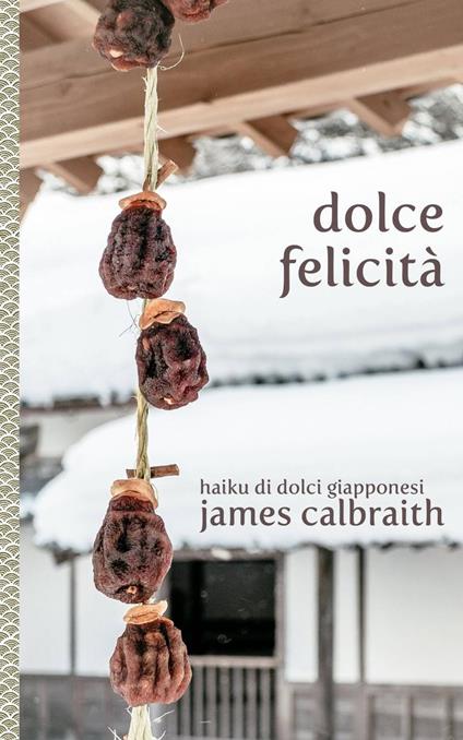 Dolce Felicità - James Calbraith - ebook