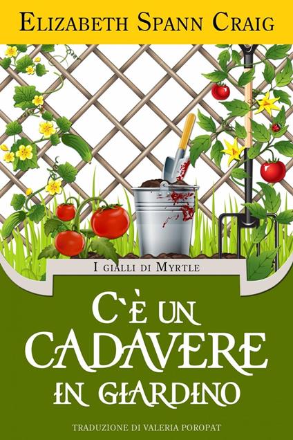 C'è un cadavere in giardino - Elizabeth Spann Craig - ebook