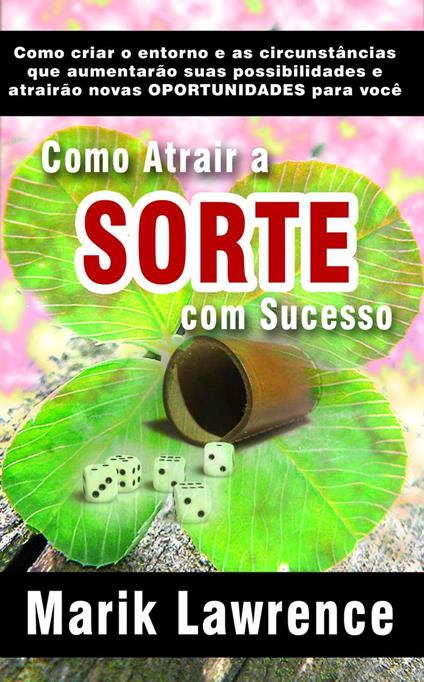 Como Atrair a Sorte com Sucesso