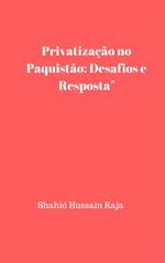 Privatização no Paquistão: desafios e resposta