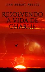 Resolvendo a vida de Charlie