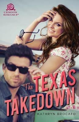 The Texas Takedown - Kathryn Brocato - cover