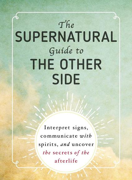 The Supernatural Guide to the Other Side