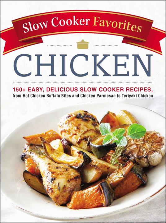 Slow Cooker Favorites Chicken