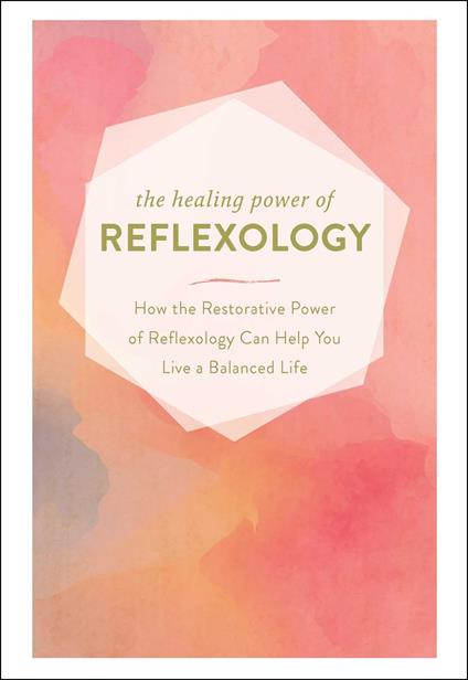 The Healing Power of Reflexology