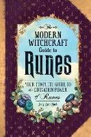 The Modern Witchcraft Guide to Runes: Your Complete Guide to the Divination Power of Runes - Judy Ann Nock - cover