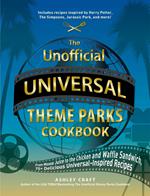 The Unofficial Universal Theme Parks Cookbook