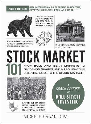 Stock Market 101, 2nd Edition: From Bull and Bear Markets to Dividends, Shares, and Margins—Your Essential Guide to the Stock Market - Michele Cagan - cover