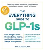 The Everything Guide to GLP-1s